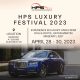 HPS จัดงาน ‘HPS LUXURY FESTIVAL 2023’ ยกทัพรถหรู